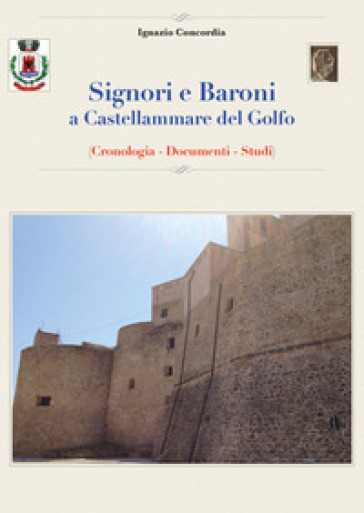 Signori e baroni a Castellammare del Golfo - Ignazio Concordia