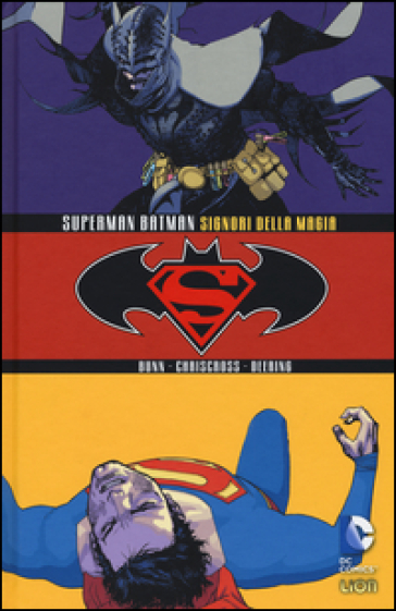 Signori della magia. Superman/Batman - Cullen Bunn - Chris Cross - Marc Deering