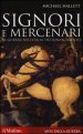 Signori e mercenari. La guerra nell Italia del Rinascimento