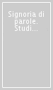 Signoria di parole. Studi offerti a Mario Di Pinto