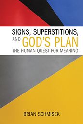 Signs, Superstitions, and God s Plan