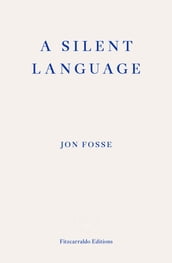 A Silent Language WINNER OF THE 2023 NOBEL PRIZE IN LITERATURE