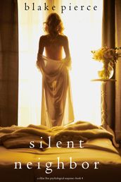 Silent Neighbor (A Chloe Fine Psychological Suspense MysteryBook 4)