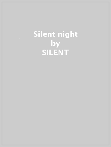 Silent night - SILENT