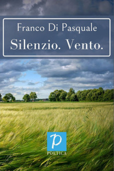 Silenzio. Vento - Franco Di Pasquale