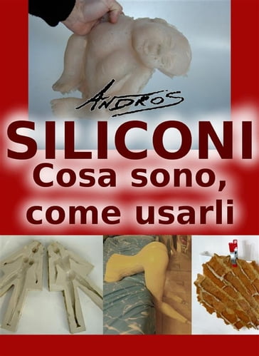 Siliconi - Cosa sono, come usarli - Andros