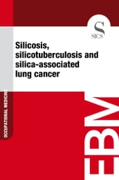 Silicosis, Silicotuberculosis and Silica-associated Lung Cancer