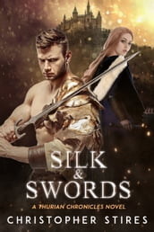 Silk & Swords: A Thurian Chronicles Novel