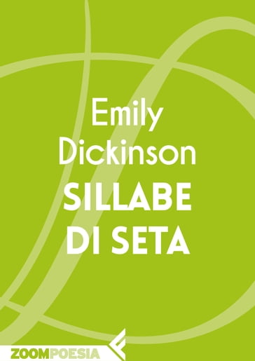Sillabe di seta - Barbara Lanati - Emily Dickinson