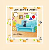 Silly Squirrel s Shapes