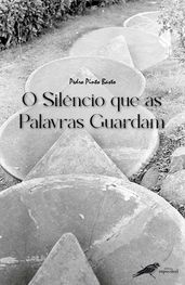 O Silêncio que as Palavras Guardam