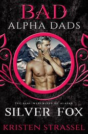 Silver Fox (Bad Alpha Dads)
