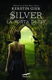 Silver. La porta di Liv