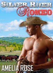 Silver River Romeo - Cole s story (Western Cowboy Romance)