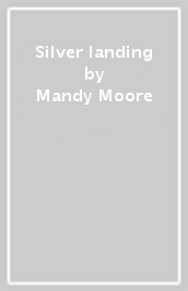 Silver landing