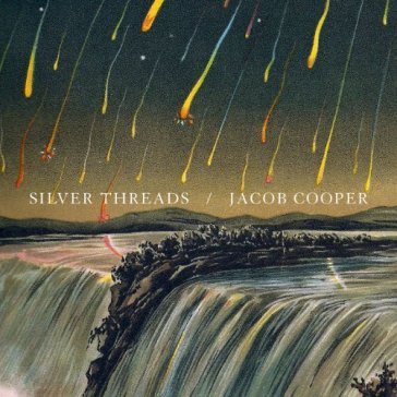 Silver threads - JACOB COOPER