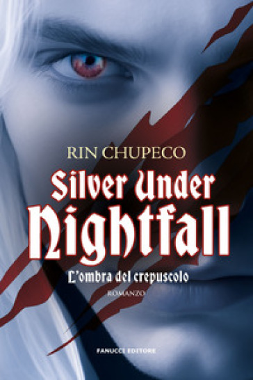 Silver under nightfall. L'ombra del crepuscolo - Rin Chupeco