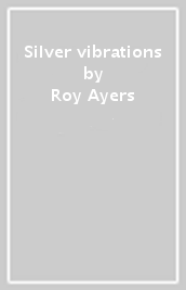 Silver vibrations