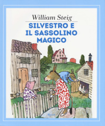 Silvestro e il sassolino magico - William Steig