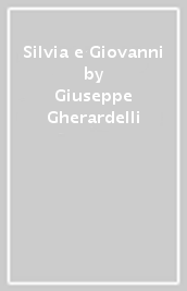 Silvia e Giovanni