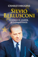 Silvio Berlusconi. L uomo, il leader, il combattente