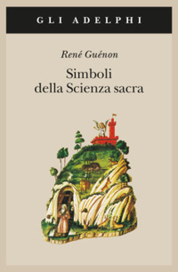 Simboli della scienza sacra - René Guénon