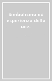 Simbolismo ed esperienza della luce nelle grandi religioni