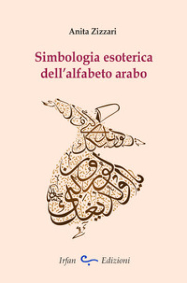 Simbologia esoterica dell'alfabeto arabo - Anita Zizzari