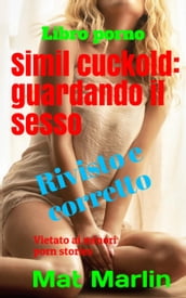 Simil Cuckold: guardando il sesso