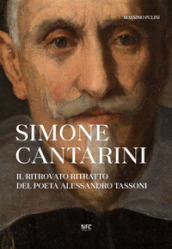 Simone Cantarini. Il ritrovato ritratto del poeta Alessandro Tassoni