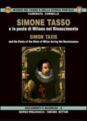 Simone Tasso e le poste di Milano nel Rinascimento-Simon Taxis and the posts of the state of Milan during the Renaissance
