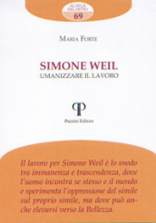 Simone Weil. Umanizzare il lavoro