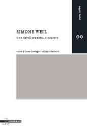 Simone Weil e l amore per la città. Venezia terrena e celeste