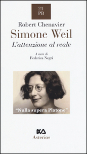 Simone Weil. L attenzione al reale