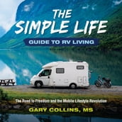 Simple Life Guide To RV Living, The