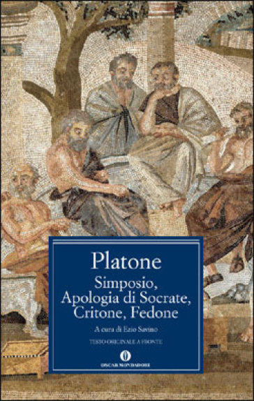 Simposio-Apologia di Socrate-Critone-Fedone - Platone - Libro