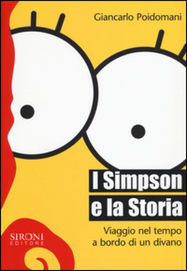 I Simpson e la storia. Viaggio nel tempo a bordo di un divano - Giancarlo Poidomani