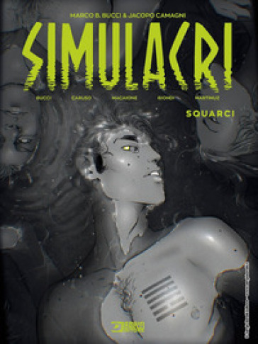 Simulacri. Vol. 2: Squarci - Jacopo Camagni - Marco B. Bucci - Eleonora C. Caruso