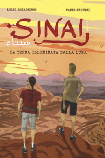 Sinai. La terra illuminata dalla luna - Lelio Bonaccorso - Fabio Brucini