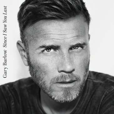 Since i saw you last - Gary Barlow