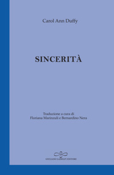 Sincerità. Testo inglese a fronte - Carol Ann Duffy