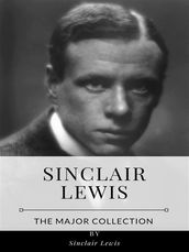 Sinclair Lewis The Major Collection