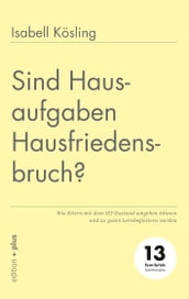 Sind Hausaufgaben Hausfriedensbruch?