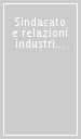 Sindacato e relazioni industriali fra legge e contratto. Il caso inglese