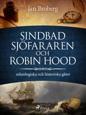Sindbad Sjöfararen och Robin Hood: arkeologiska och historiska gator
