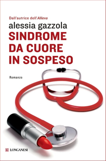 Sindrome da cuore in sospeso - Alessia Gazzola