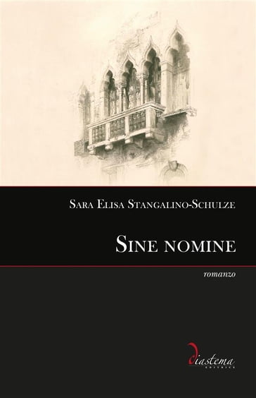 Sine nomine - Sara Elisa Stangalino-Schulze