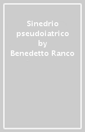 Sinedrio pseudoiatrico