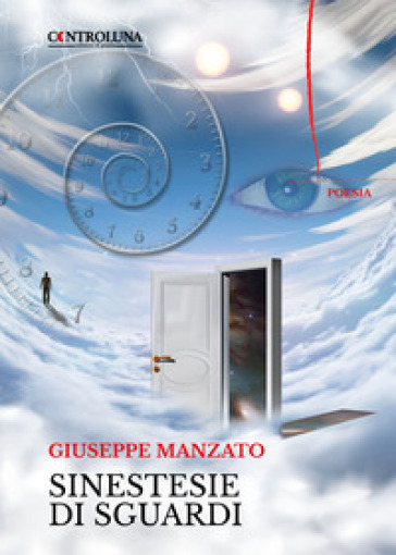 Sinestesie di sguardi - Giuseppe Manzato