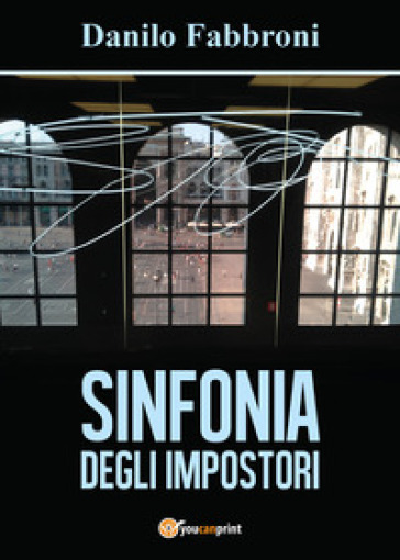 Sinfonia degli impostori - Danilo Fabbroni